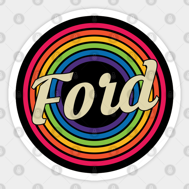 Ford - Retro Rainbow Style Sticker by MaydenArt